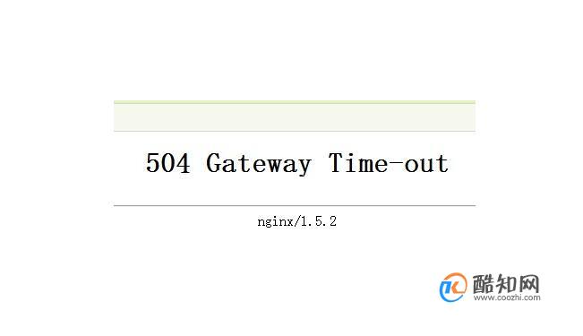out”错误_如何解决“504(Gateway Time)