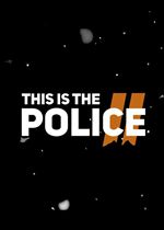 这就是警察2 (This Is the Police 2)PC中文版 百度网盘下载(这是警察2破解版下载)