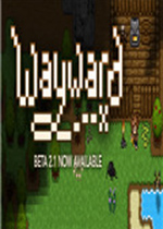 Wayward 硬盘版v2.9.6下载(Wayward下载)