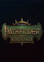 开拓者：拥王者 (Pathfinder Kingmaker)集成失窃之地DLC中文免安装版 v1.3.0m下载(开拓