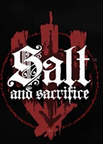 盐与献祭 (Salt and Sacrifice)pc中文版v1.0.0.6下载(盐与献祭破解版)
