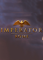大将军：罗马 (Imperator: Rome)PC集成DLC版下载(大将军罗马中文版下载)