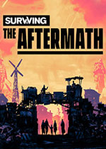 末日求生 (Surviving the Aftermath)PC中文版v1.14.0.8855下载(末日求生游戏下载)