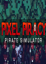 像素海盗 (Pixel Piracy)PC单机破解版v2.5.0.7下载(像素海盗中文汉化版下载)
