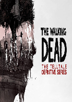 行尸走肉：Telltale终极系列 (The Walking Dead:TTDS)中文合集版下载(行尸走肉终极版下