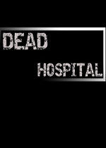 死亡医院 (Dead Hospital)PC破解版下载(死亡医院游戏下载)