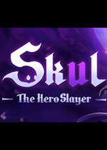 Skul：英雄杀手 (Skul: The Hero Slayer)PC中文版v1.4.4下
