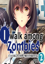 末世孤雄Vol.2 (I Walk Among Zombies Vol. 2)PC中文版下载(在遍地都是丧尸的世界里唯独